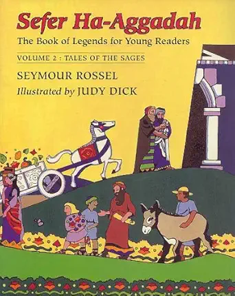 sefer ha aggadah the book of legends for young readers tales of the sages 1st edition seymour rossel ,judy