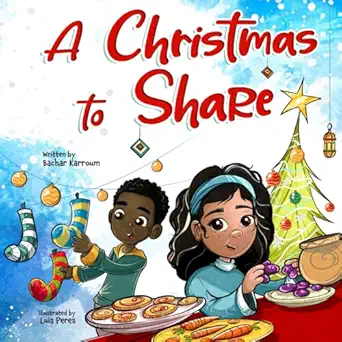 a christmas to share 1st edition bachar karroum ,luis peres 1988779758, 978-1988779751