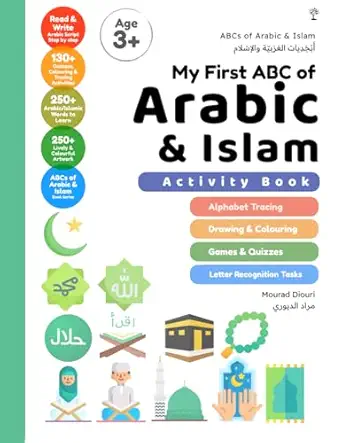 my first abc of arabic and islam learn to read and write arabic through islamic words and phrases activity