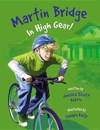 martin bridge in high gear 1st edition jessica scott kerrin ,joseph kelly 1554531578, 978-1554531578