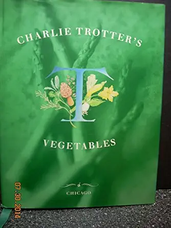 charlie trotters vegetables 1st edition charlie trotter 0898158389, 978-0898158380