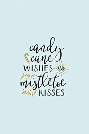 candy cane wishes and mistletoe kisses funny and cute secret santa gag gift with candy cane wishes and