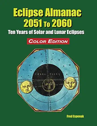eclipse almanac 2051 to 2060 1st edition fred espenak 1941983324, 978-1941983324