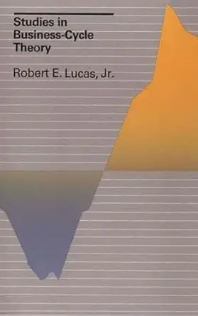studies in business cycle theory 1st edition robert e lucas jr 0262620448, 978-0262620444