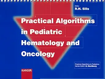 practical algorithms in pediatric hematology and oncology 1st edition richard h sills 3805574320,