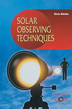 solar observing techniques 1st edition c r kitchin 185233035x, 978-1852330354