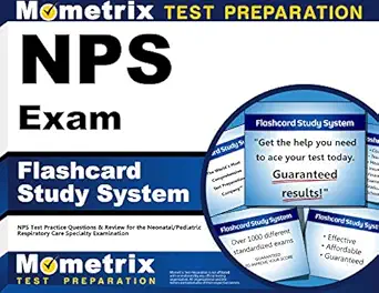 nps exam flashcard study system nps test practice questions and review for the neonatal/pediatric respiratory