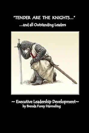 Tender Are The Knights And All Extraordinary Leaders