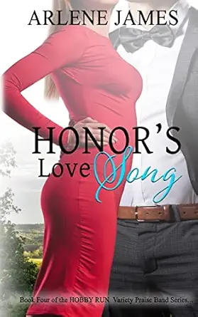 honors love song book four of the hobby run variety praise band series 1st edition arlene james 1548689467,