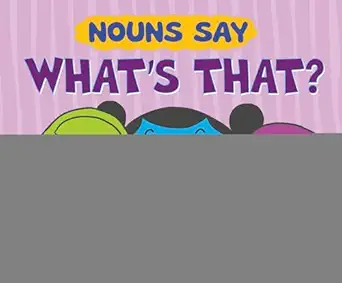 nouns say whats that 1st edition author michael dahl ,lauren lowen 1515840581, 978-1515840589