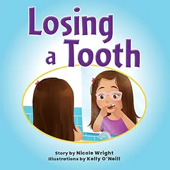 losing a tooth 1st edition nicole wright ,kelly o\\\\\\\'neill 1953021921, 978-1953021922