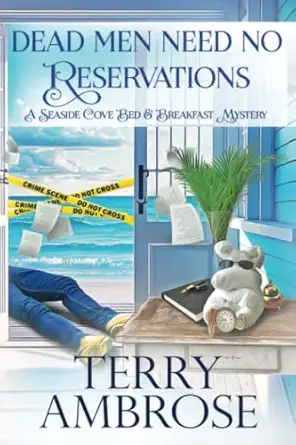 dead men need no reservations 1st edition terry ambrose 0996891498, 978-0996891493