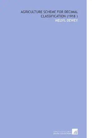 agriculture scheme for decimal classification 1st edition melvil dewey 1112544364, 978-1112544361
