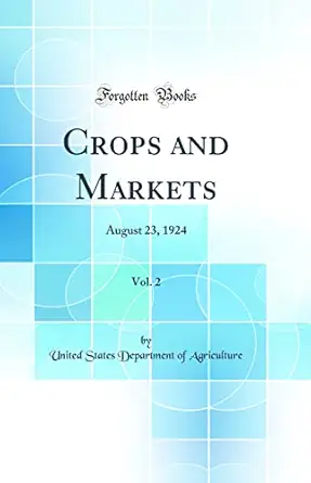 crops and markets vol 2 august 23 1924 1st edition united states department of agriculture 0364858923,