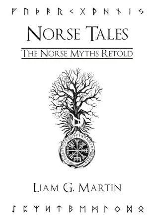 norse tales the norse myths retold 1st edition liam g martin 1916878091, 978-1916878099