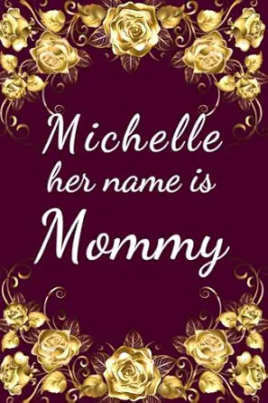 michelle her name is mommy 1st edition simple gag book publishing 1674445792, 978-1674445793