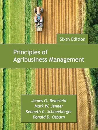 principles of agribusiness management 1st edition james g beierlein ,mark w jenner ,kenneth c schneeberger