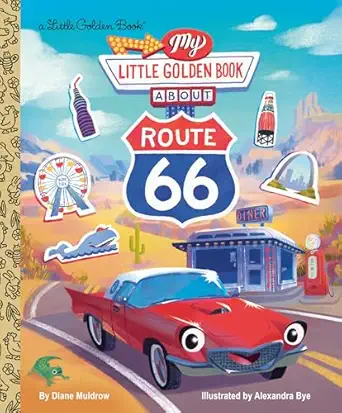 my little golden book about route 66 1st edition diane muldrow ,alexandra bye 0593905938, 978-0593905937