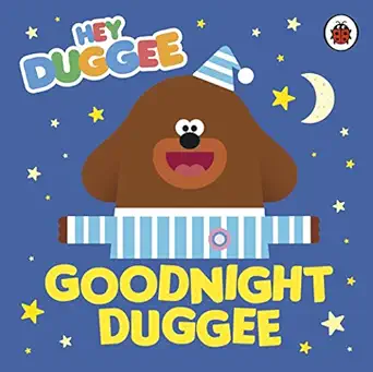 hey duggee goodnight duggee 1st edition hey duggee 0241402158, 978-0241402153