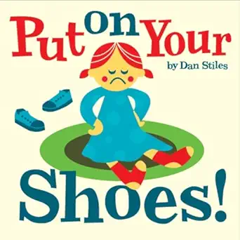 put on your shoes 1st edition dan stiles 1576876462, 978-1576876466
