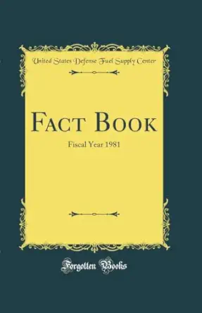 fact book fiscal year 1981 1st edition united states defense fuel supply center 0331321726, 978-0331321722