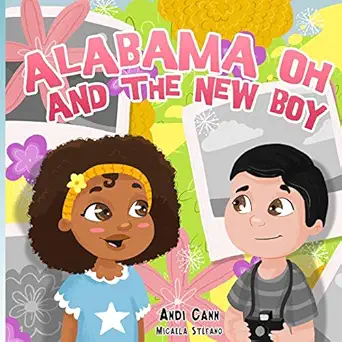 alabama oh and the new boy 1st edition andi cann ,micael stefano 0998021482, 978-0998021485