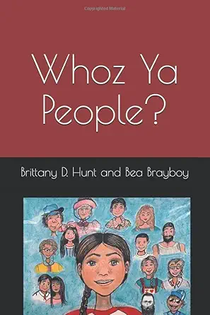 whoz ya people 1st edition brittany danielle hunt ,bea brayboy 1661772447, 978-1661772444