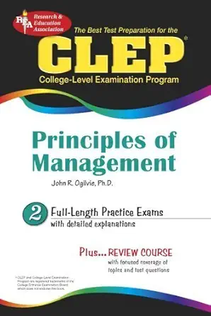 clep principles of management the best test prep for 1st edition dr john r ogilvie ph d ,susan t cooper