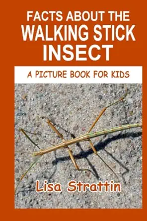 facts about the walking stick insect 1st edition lisa strattin 1534905448, 978-1534905443
