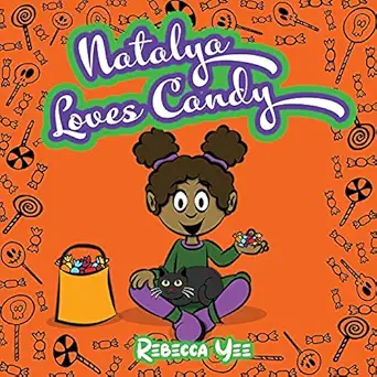 natalya loves candy 1st edition rebecca yee 1096684225, 978-1096684220