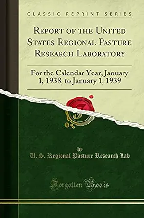 report of the united states regional pasture research laboratory for the calendar year january 1 1938 to