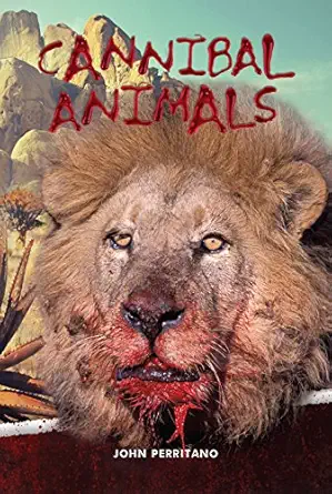 cannibal animals 1st edition john perritano 1680218786, 978-1680218787