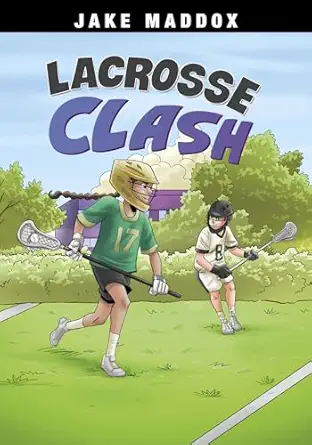 lacrosse clash 1st edition jake maddox ,art coulson ,eduardo garcia 1669074528, 978-1669074526