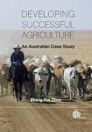 developing successful agriculture an australian case study 1st edition zhang yue zhou 184593945x,