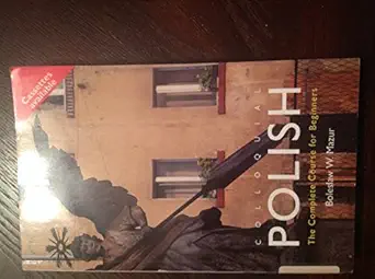 colloquial polish the complete course for beginners 1st edition boleslaw w mazur 0415157528, 978-0415157520