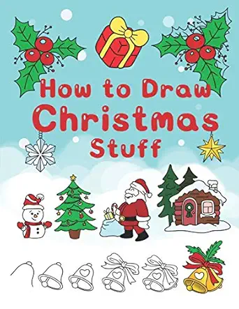 how to draw christmas stuff step by step easy and fun to learn drawing and creating your own beautiful