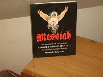 messiah the wordbook for the oratorio 1st edition george frideric handel ,barry moser 0060217790,