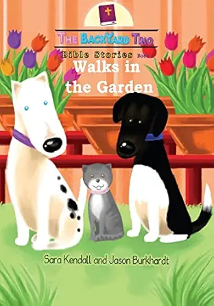 walks in the garden 1st edition sara kendall ,jason j burkhardt 173433360x, 978-1734333602