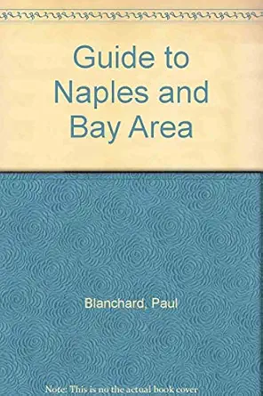 guide to naples and bay area 1st edition paul blanchard 1870668960, 978-1870668965