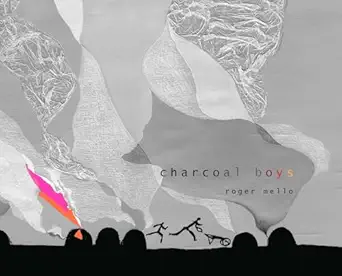 charcoal boys 1st edition roger mello ,daniel hahn 1939810191, 978-1939810199