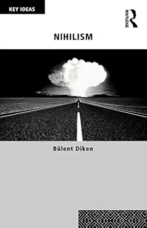 nihilism 1st edition bulent diken 041545218x, 978-0415452182