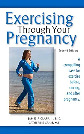 exercising through your pregnancy 1st edition james f clapp iii md ,catherine cram ms 1936374331,