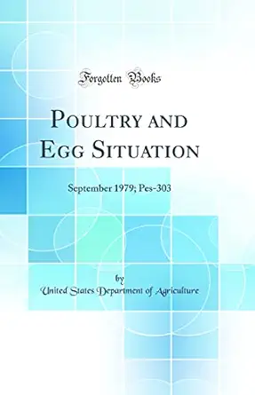 poultry and egg situation september 1979 pes 303 1st edition united states department of agriculture