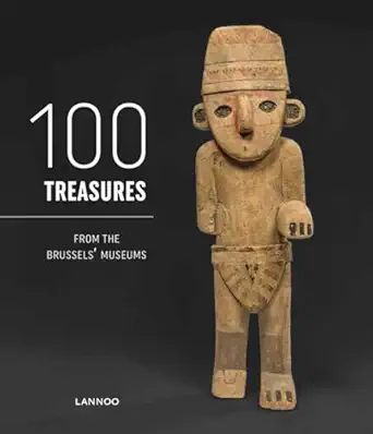 100 treasures from the brussels museums 1st edition brussels museum council 2390250017, 978-2390250012