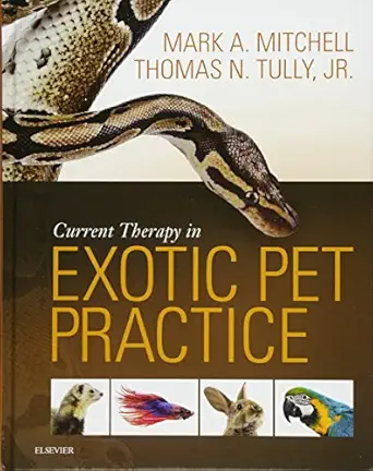 current therapy in exotic pet practice 1st edition mark mitchell dvm ms phd deczm ,thomas n tully dvm ms