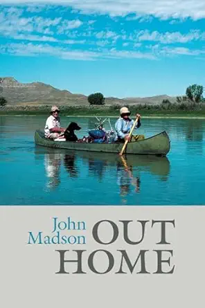 out home 1st edition john madson ,michael mcintosh ,dycie madson 1587296888, 978-1587296888