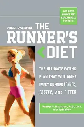 runners world the runners diet the ultimate eating plan that will make every runner leaner faster and fitter
