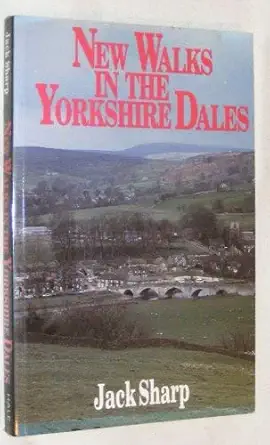 new walks in the yorkshire dales 1st edition jack sharp 070903816x, 978-0709038160