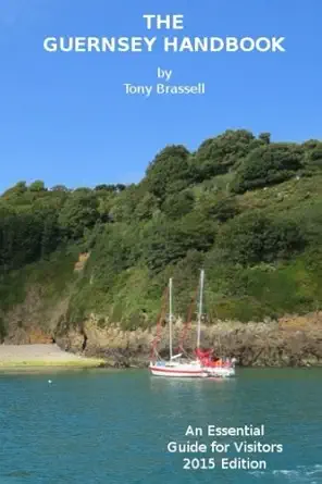 guernsey 2015 handbook the visitors guide to guernsey 1st edition antony v j brassell 1508444544,