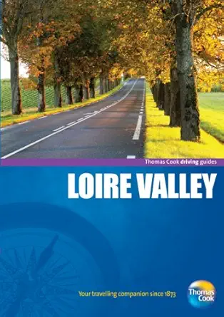 thomas cook driving guides loire valley 1st edition andrew sanger ,fiona nichols ,gillian thomas ,john